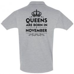 Мужское поло Queens are born in November - PrintSalon