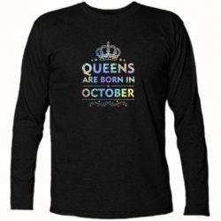 Футболка з довгим рукавом Queens are born in October Голограмма - PrintSalon