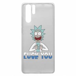 Чехол для Huawei P30 Pro Rick fuck you - PrintSalon