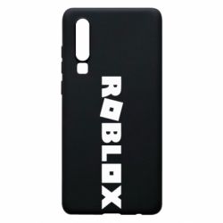 Чехол для Huawei P30 Roblox inscription