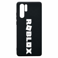 Чехол для Huawei P30 Pro Roblox inscription - PrintSalon