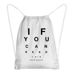 Рюкзак-мешок If you can read this send nudes - PrintSalon