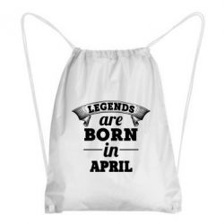 Рюкзак-мешок Legends are born in April - PrintSalon