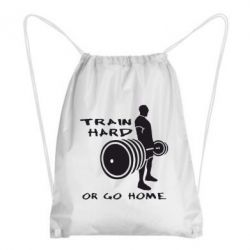 Рюкзак-мішок Train Hard or Go Home - PrintSalon