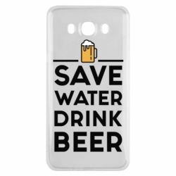 Чехол для Samsung J7 2016 Save water Drink beer
