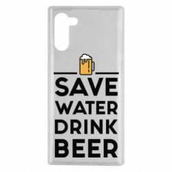 Чехол для Samsung Note 10 Save water Drink beer