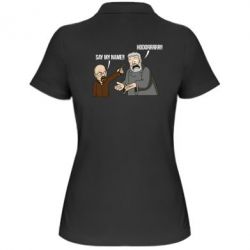 Жіноче поло Say my name!! - PrintSalon