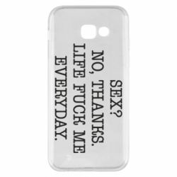 Чехол для Samsung A5 2017 Sex? No, tanks. - PrintSalon