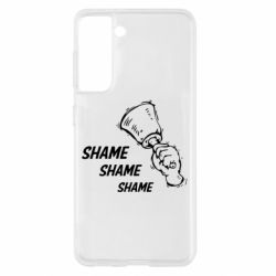 Чехол для Samsung S21 Shame Shame Shame