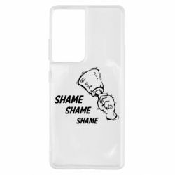 Чохол для Samsung S21 Ultra Shame Shame Shame - PrintSalon