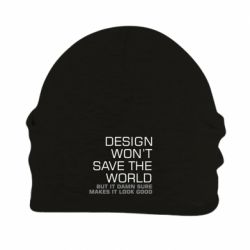 Шапка флисовая Design won't save the world - PrintSalon