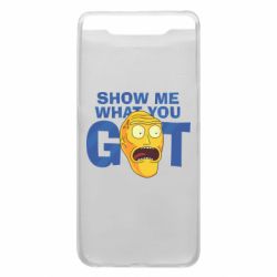 Чехол для Samsung A80 Show me what you got - PrintSalon