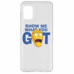 Чехол для Samsung A31 Show me what you got - PrintSalon