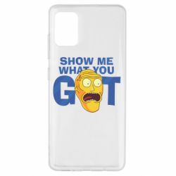 Чехол для Samsung A51 Show me what you got - PrintSalon