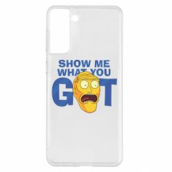 Чехол для Samsung S21+ Show me what you got - PrintSalon