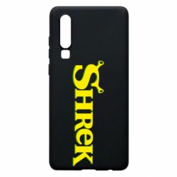 Чехол для Huawei P30 Shrek - PrintSalon