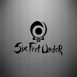 Наклейка Six Feet Under - PrintSalon
