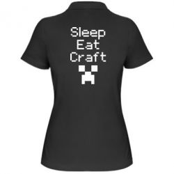 Женское поло Sleep,eat, craft - PrintSalon