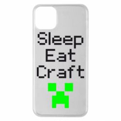 Чехол для iPhone 11 Pro Max Sleep,eat, craft - PrintSalon