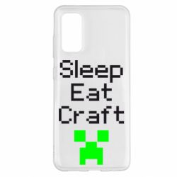 Чехол для Samsung S20 Sleep,eat, craft - PrintSalon