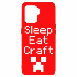 Чехол для Oppo Reno 5 Lite Sleep,eat, craft - PrintSalon