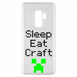 Чехол для Samsung S9+ Sleep,eat, craft - PrintSalon