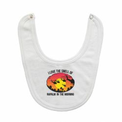 Слюнявчик I love the smell napalm, in the morning-PrintSalon Слюнявчик I love the smell napalm, in the morning