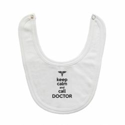Слюнявчик  Keep Calm And Call Doctor - PrintSalon