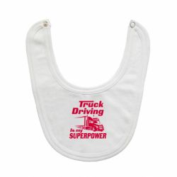 Слюнявчик  Truck Driving Is My Superpower - PrintSalon