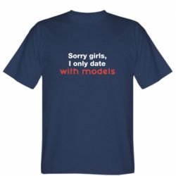 Мужская футболка Stedman Sorry girls, I only date with models