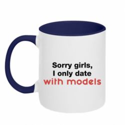 Чашка двухцветная 320ml Sorry girls, I only date with models - PrintSalon