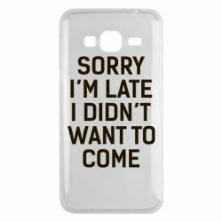 Чохол для Samsung J3 2016 Sorry I'm late i didn't want to come - PrintSalon