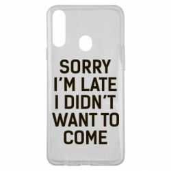 Чохол для Samsung A20s Sorry I'm late i didn't want to come - PrintSalon