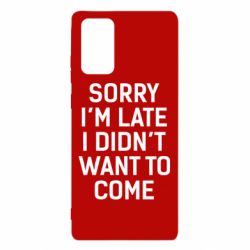 Чохол для Samsung Note 20 Sorry I'm late i didn't want to come - PrintSalon