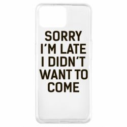 Чохол для Oppo A73Sorry I'm late i didn't want to come - PrintSalon