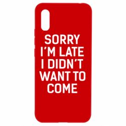 Чохол для Xiaomi Redmi 9a Sorry I'm late i didn't want to come - PrintSalon