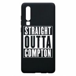 Чехол для Huawei P30 Straight outta compton - PrintSalon
