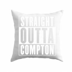Подушка Straight outta compton - PrintSalon