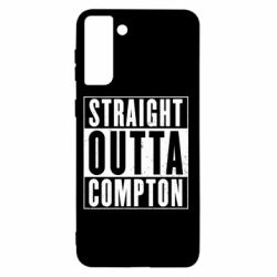 Чехол для Samsung S21+ Straight outta compton - PrintSalon
