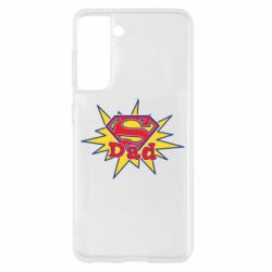 Чехол для Samsung S21 Super Dad - PrintSalon