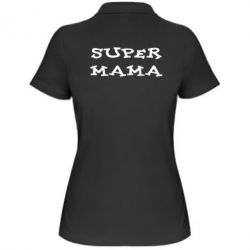 Женское поло Супер мама - PrintSalon