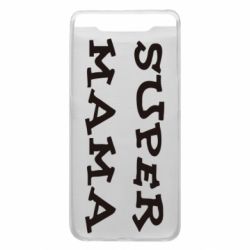 Чехол для Samsung A80 Супер мама - PrintSalon