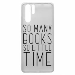 Чехол для Huawei P30 Pro Так много книг так мало времени