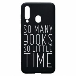 Чехол для Samsung A60 Так много книг так мало времени - PrintSalon
