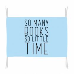 Флаг Так много книг так мало времени - PrintSalon