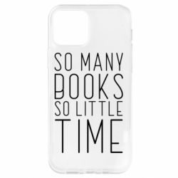 Чехол для iPhone 12 Pro Так много книг так мало времени - PrintSalon