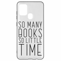 Чехол для Samsung A21s Так много книг так мало времени - PrintSalon