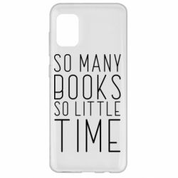 Чехол для Samsung A31 Так много книг так мало времени - PrintSalon