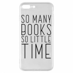 Чехол для iPhone 7 Plus Так много книг так мало времени - PrintSalon