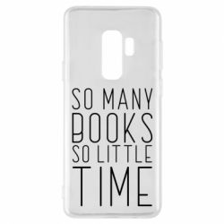 Чехол для Samsung S9+ Так много книг так мало времени - PrintSalon